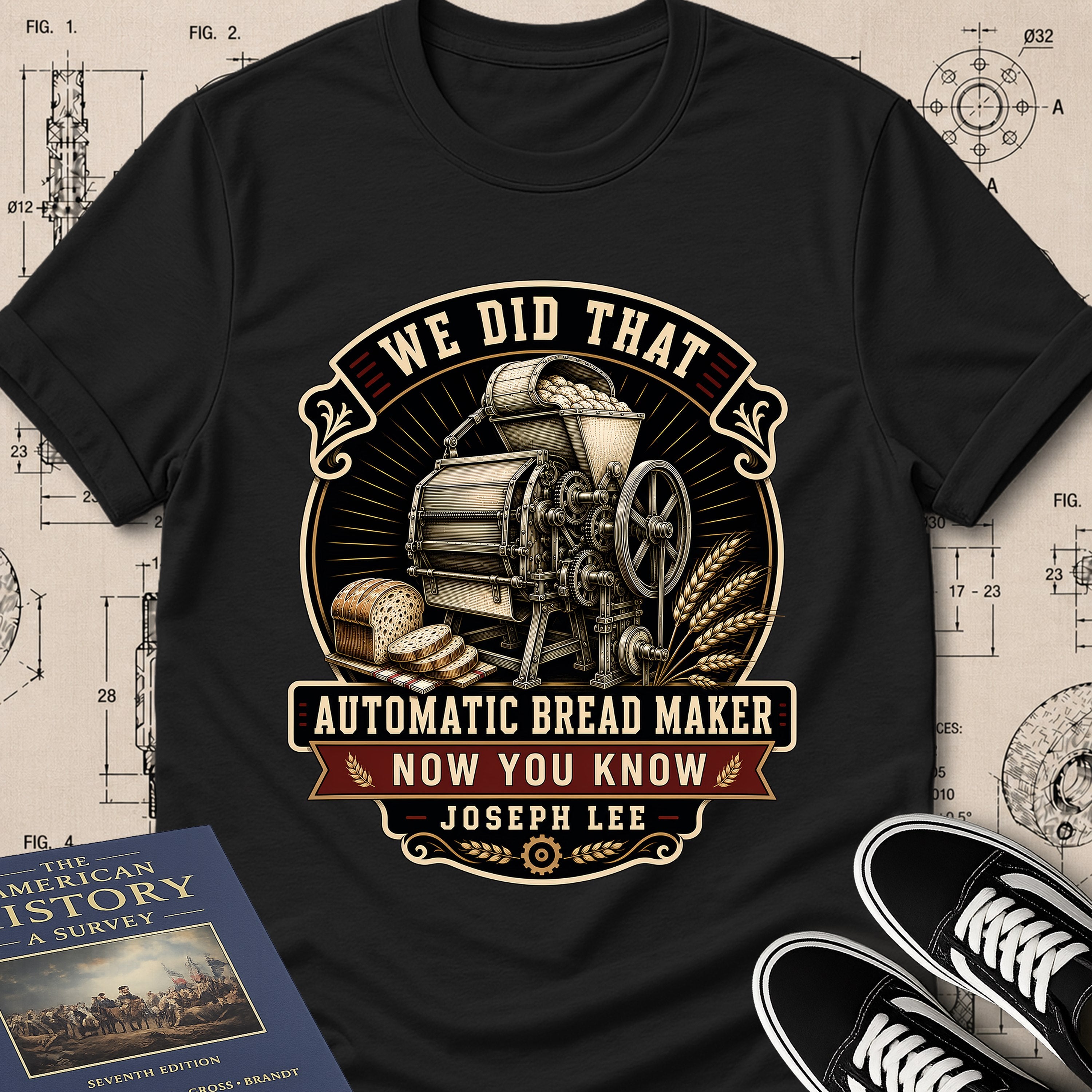 Joseph Lee — Bread Kneading Machine — We Did That T-Shirt | Buillth