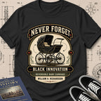 William H. Richardson — Reversible Baby Carriage — Never Forget Black Innovation T-Shirt | Buillth