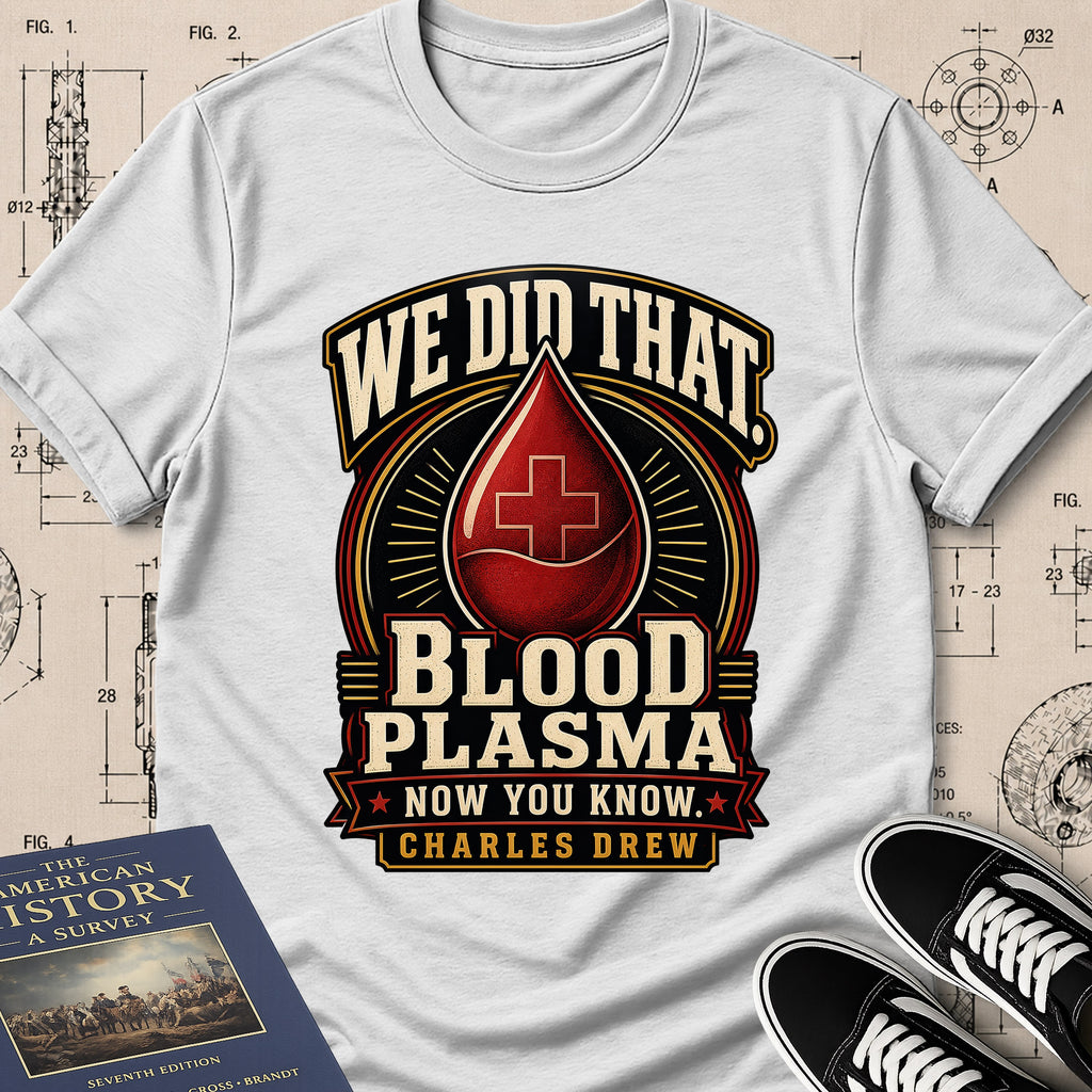 Dr. Charles Drew — Blood Plasma archival badge t-shirt design, Buillth Never Forget collection
