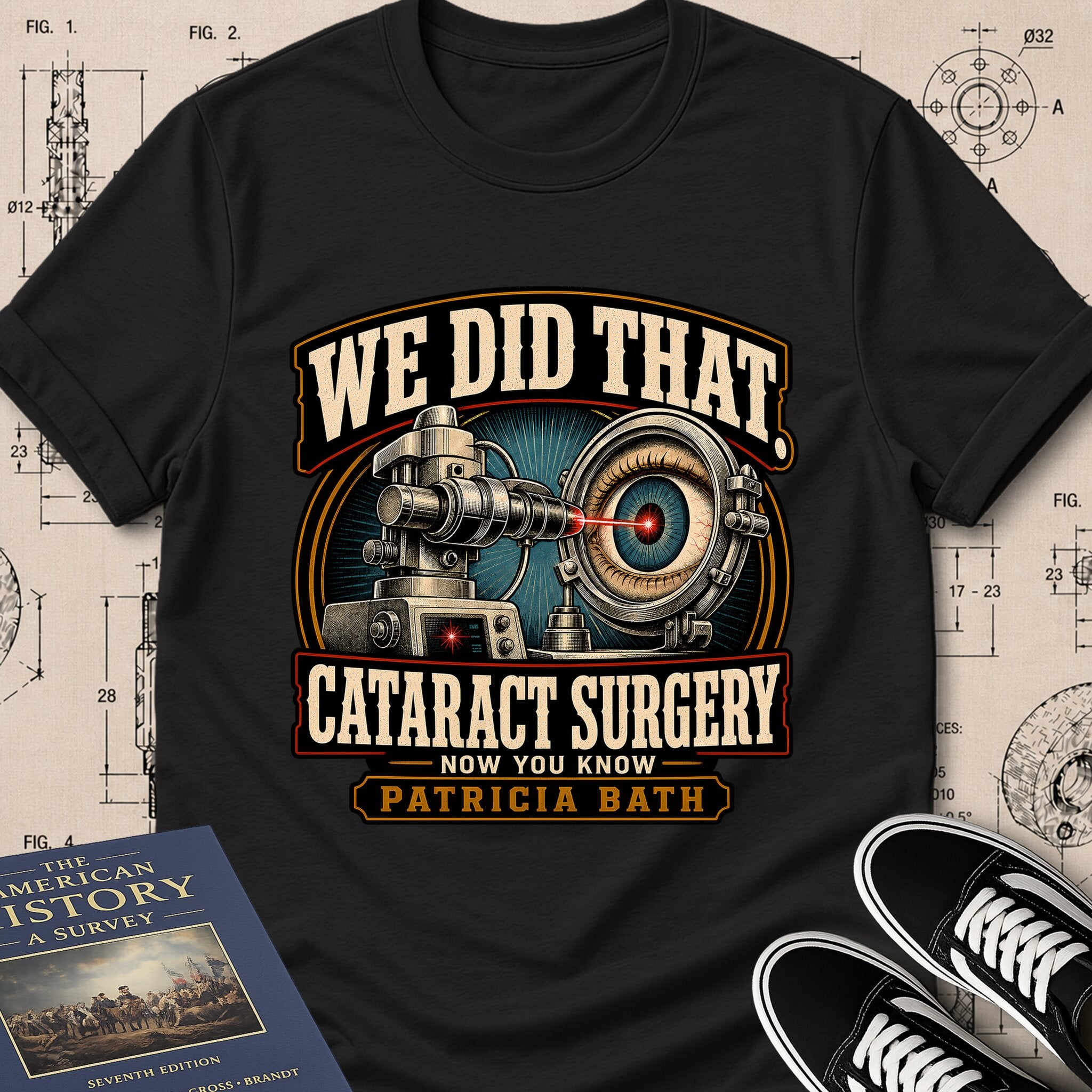 Patricia Bath — Laserphaco Probe — We Did That T-Shirt | Buillth