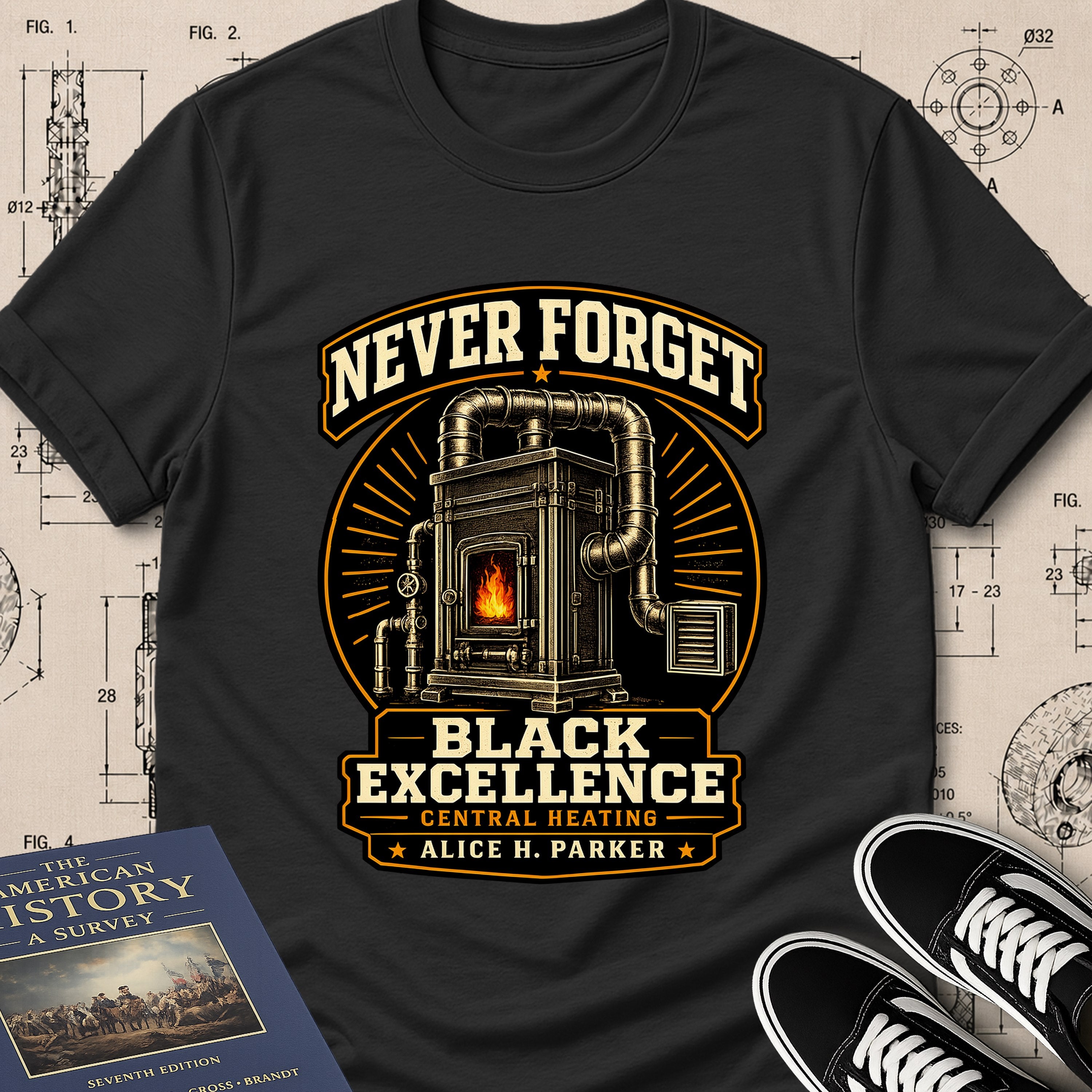 Alice H. Parker — Central Heating System — Never Forget Black Excellence T-Shirt | Buillth