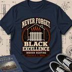 Charles S. L. Baker — Friction Heat Radiator — Never Forget Black Excellence T-Shirt | Buillth