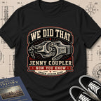 Andrew Jackson Beard — Jenny Coupler — We Did That T-Shirt | Buillth