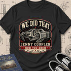 Andrew Jackson Beard — Jenny Coupler — We Did That T-Shirt | Buillth