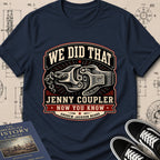 Andrew Jackson Beard — Jenny Coupler — We Did That T-Shirt | Buillth