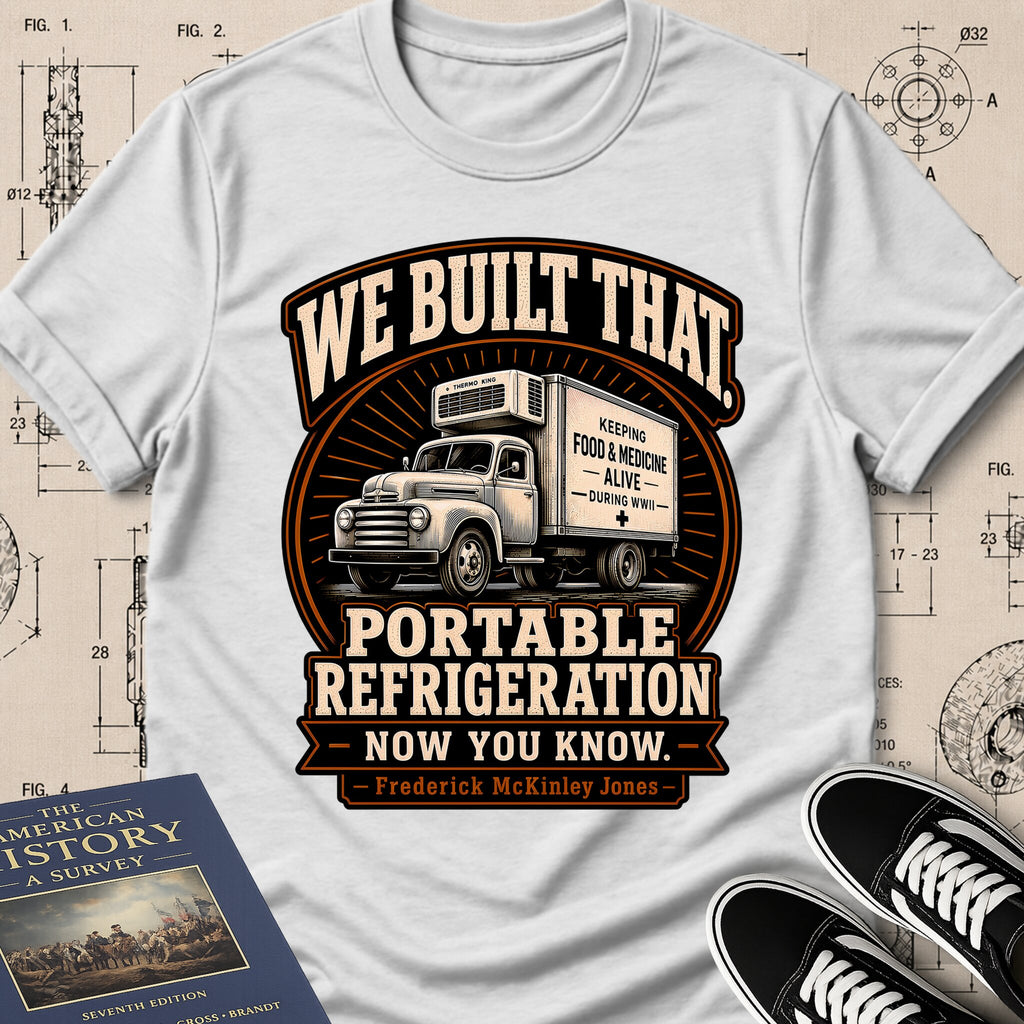 Frederick McKinley Jones — Portable Refrigeration — We Built That T-Shirt | Buillth