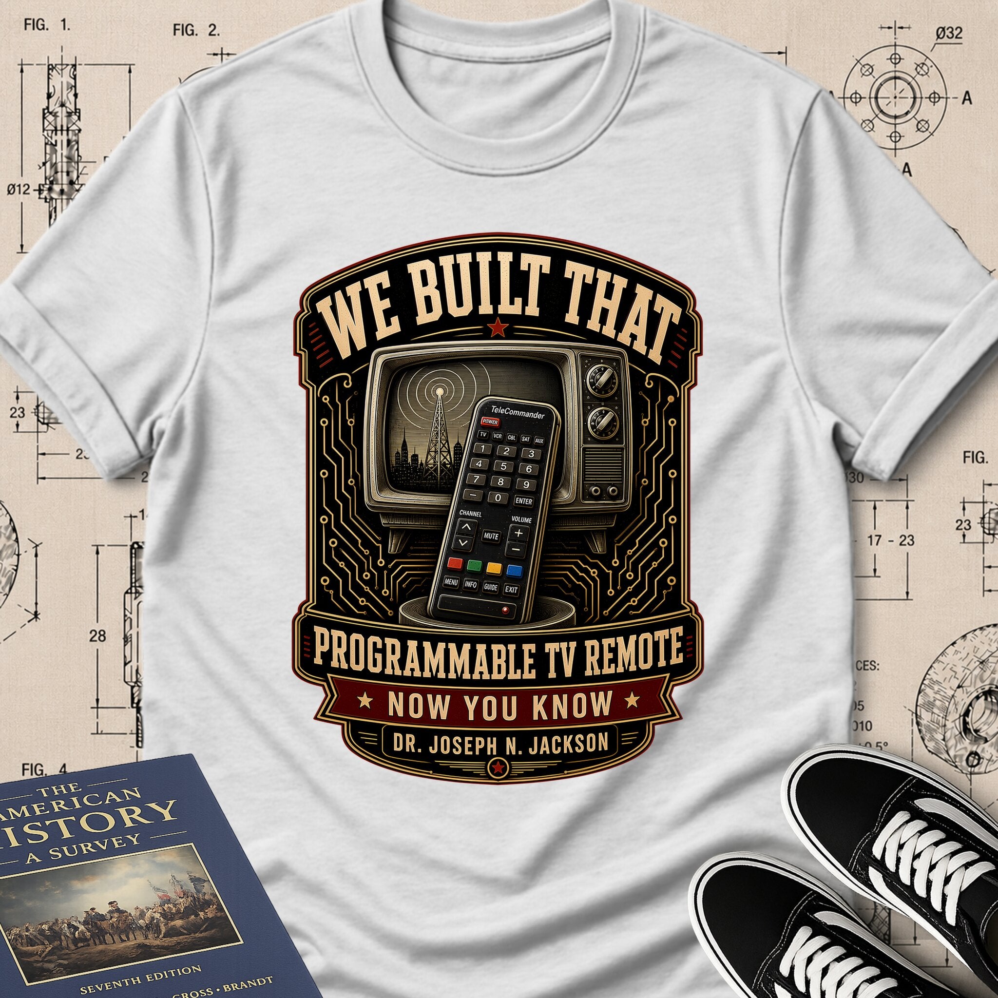 Dr. Joseph Jackson — Programmable TV Remote — We Built That T-Shirt | Buillth