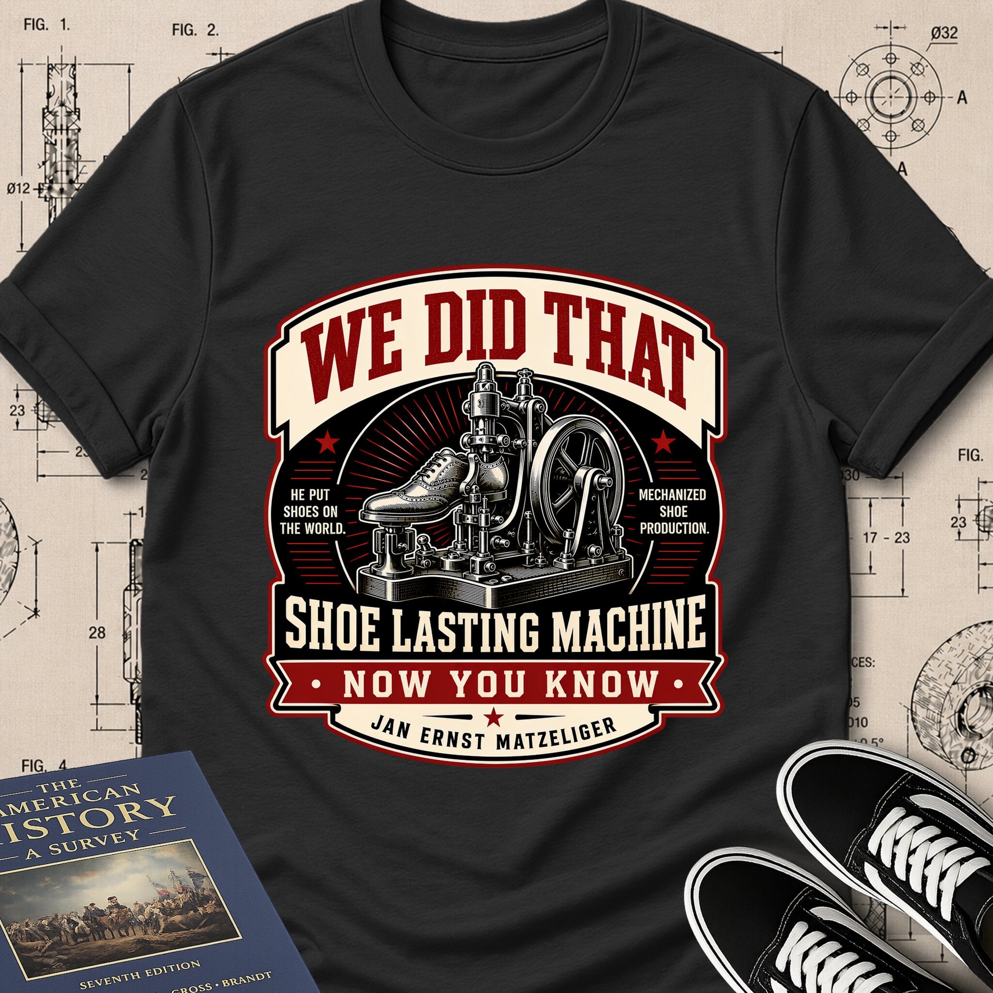 Jan Ernst Matzeliger — Shoe Lasting Machine — We Did That T-Shirt | Buillth