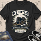 Charles B. Brooks — Street Sweeper — We Did That T-Shirt | Buillth